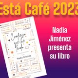 Nadia Jiménez presenta su libro Confieso Que He Leído.