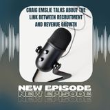 Craig Emslie Talks About the Link Between Recruitment and Revenue Growth