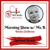 Morning Show w/ Ms.B - "Get The FEAR Outta Here" Pt.3