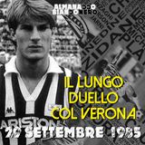 29 settembre 1985 - Il lungo duello col Verona