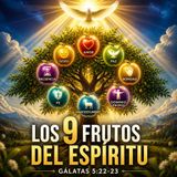 Los 9 Frutos del Espíritu Santo ✝️ | ¿Cómo Transforman Nuestra Vida?