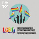 Dia Internacional Contra a Homofobia: avanços e retrocessos
