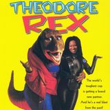 Episode 731: Theodore Rex (1995)