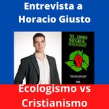 ¿Son compatibles ecologismo y cristianismo? Entrevista a Horacio Giusto.
