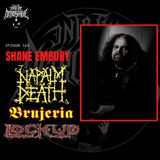 #113 - Shane Embury (Napalm Death, Lock Up, Brujeria, Dark Sky Burial etc.)