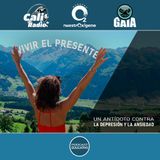 NUESTRO OXÍGENO Vivir el presente, un antídoto contra la depresión y la ansiedad