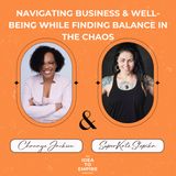 4. Navigating Business and Well-Being While Finding Balance in the Chaos