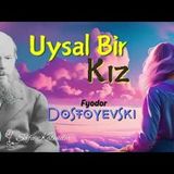 Uysal Bir Kız   Dostoyevski   Sesli Kitap Dinle