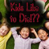 Kids Like to (Pretend to) Die