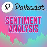 352. Polkadot DOT Sentiment Analysis | A Path To $50?