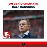 Podcast Bundesliga: un genio chiamato Ralf Rangnick