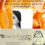 Using the Art of Filmmaking for Lasting Mental Health