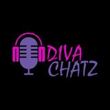 Episode 15 - Diva Chatz