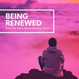 Being Renewed