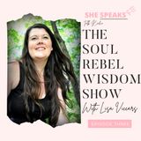 The Soul Rebel Wisdom Show with Lisa Viccars (Episode Three)