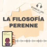 LA FILOSOFÍA PERENNE 📗 Resumen del Libro - Ideas Clave de ALDOUS HUXLEY (Baja tu PDF📥)