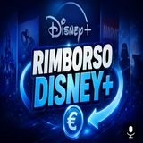 Rimborso Disney+, ecco chi può chiederlo