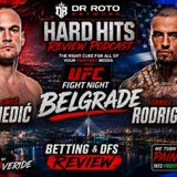 The Hard Hits Review | UFC Belgrade: Medic vs. Rodriguez