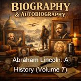 Abraham Lincoln A History Volume 7 - John Hay John George Nicolay - Part 2