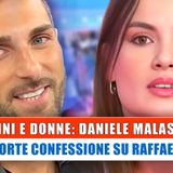 Uomini e Donne, Daniele Malaspina: La Confessione Su Raffaella!