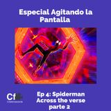 Agitando la Pantalla - Ep4 (Parte 2) : Spiderman Across The Spiderverse: ¿Estamos ante el fin de los actores de doblaje? !