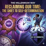 Reclaiming Our Time: The Shift to Self-Determination