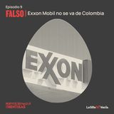 Huevos con Mentiras: Exxon Mobil no se va de Colombia