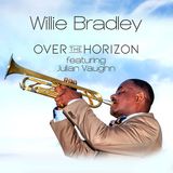 Willie Bradley - Over The Horizon (feat. Julian Vaughn)