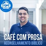 Aconselhamento Bíblico | Café com prosa