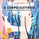 Jennifer Guerra legge un estratto da Il corpo elettrico (Edizioni Tlon 2020)