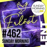 FASTENSERIE - Erlöst | Sunday Morning #462