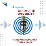 Whitworth University’s Reputation After Cyber Attack