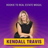 From Rookie to Real Estate Mogul: Unraveling Kendall Travis' Journey to Success