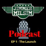 Episode 1 - The Launch