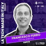 #162 Service Robotics to Improve People’s Life (Francesco Ferro)
