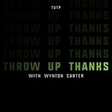 Welcome to Throw Up Thanks!