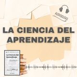 📕Guía LA CIENCIA DEL APRENDIZAJE _ 10 Técnicas para Acelerar tu Capacidad de Aprender + PDF 📥