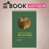 “Ben nel mondo” di Doris Lessing: un urlo di primitiva appartenenza