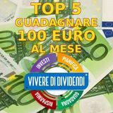 TOP 5 MIGLIORI e SEMPLICI MODI per GUADAGNARE 100 EURO al MESE