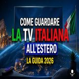 Come guardare la TV italiana all'estero nel 2026