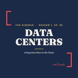 Data Centers: Living Next Door to the Cloud