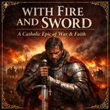 With Fire and Sword – Epic Historical Catholic Novel of Faith, War & Honor | Henryk Sienkiewicz Audiobook Part 2