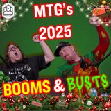 Commander Cookout Podcast, Ep 521 - MTG's 2025 - Boom or Bust?