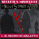 1. Misteri e Segreti delle Stanze di Zoser - Il Segno Scarlatto
