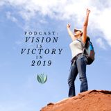 Vision is Victory, Turn your Hopes and Dreams into Action and Achievement!