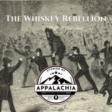 The Whiskey Rebellion