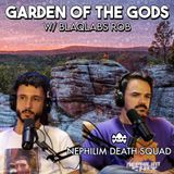 218: Garden of the Gods: Giants, DUMBs & Hidden Sarcophagi w/ BlaqLabs Rob