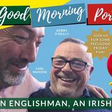 An Englishman, an Irishman & PHIL! on Feelgood Friday Good Morning Portugal!