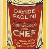 Davide Paolini "Il crepuscolo degli chef"