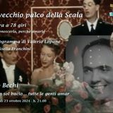 Un Vecchio Palco della Scala - Gino Bechi e in un sol bacio... tutte le genti amar